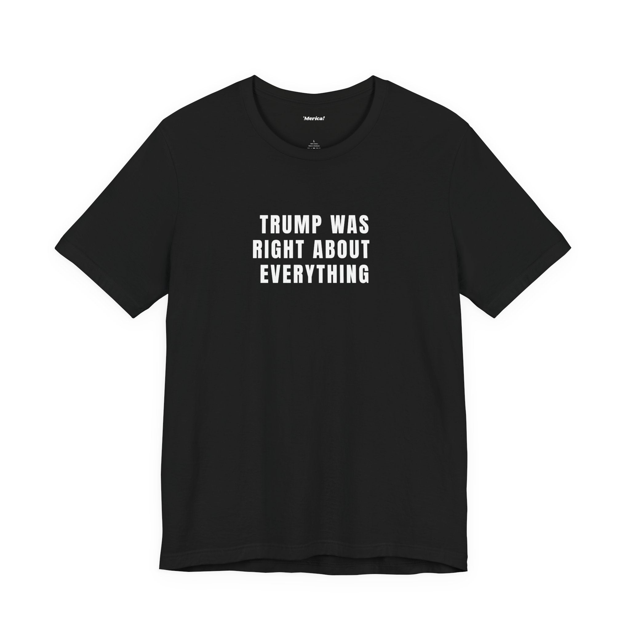 Trump Was Right T-Shirt