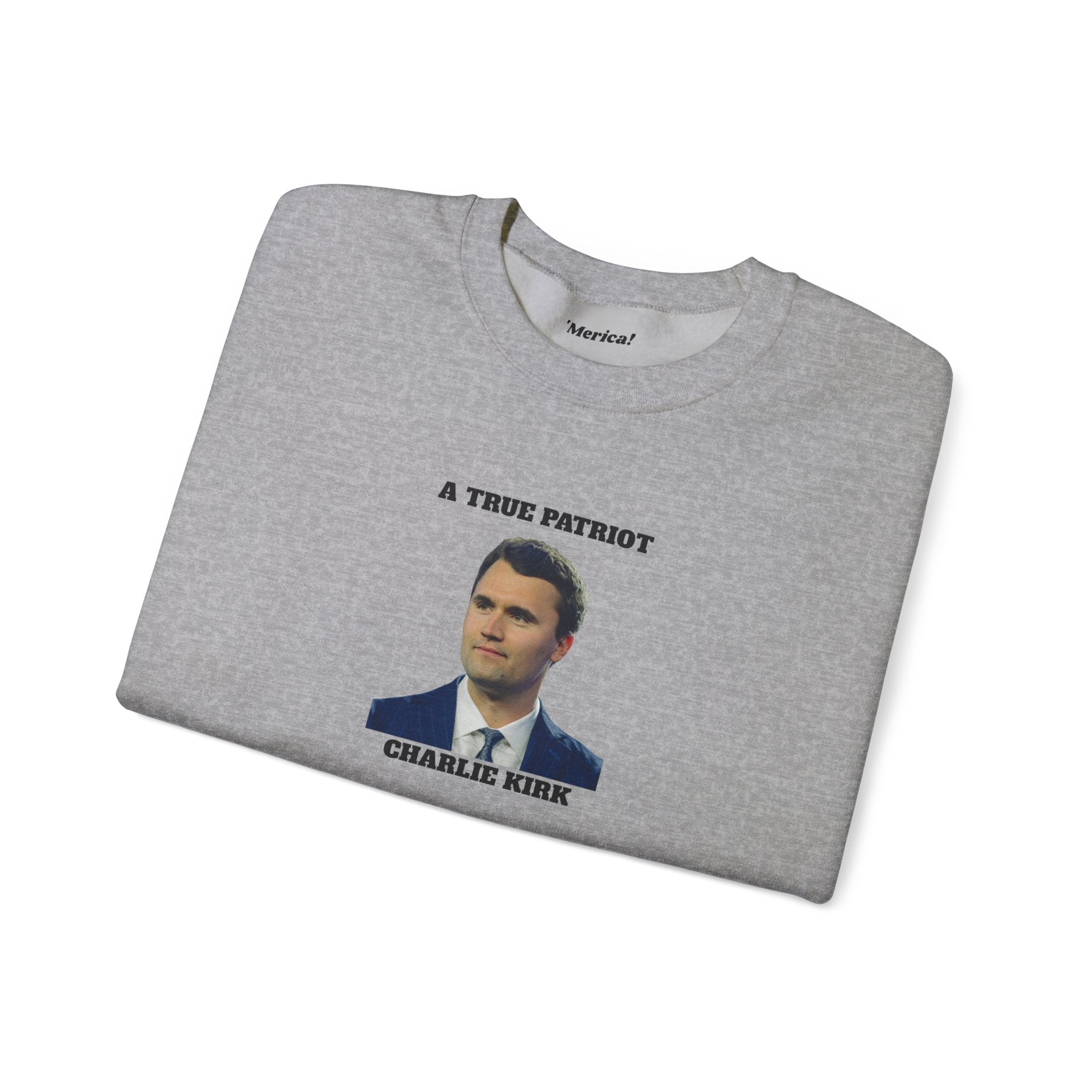 A True Patriot Charlie Kirk Sweatshirt