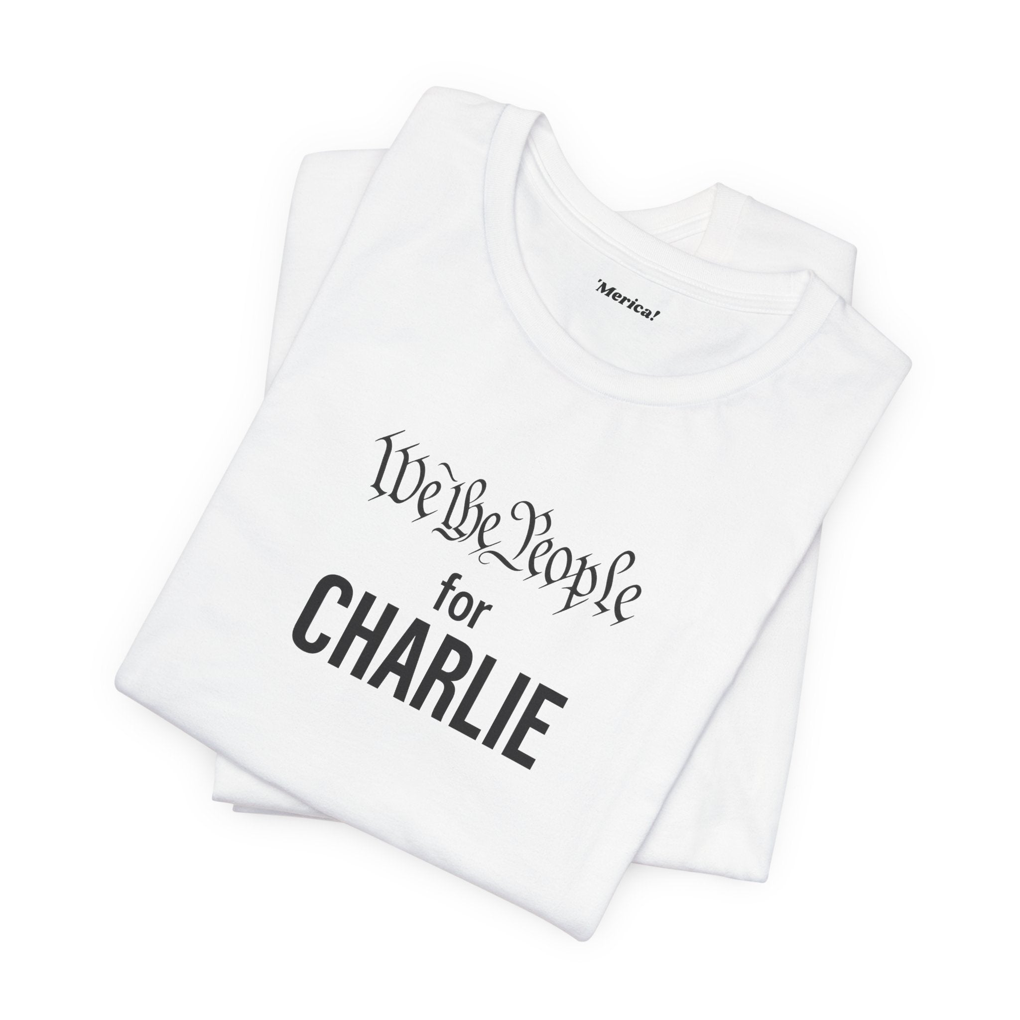We the People for CHARLIE T-Shirt Printify